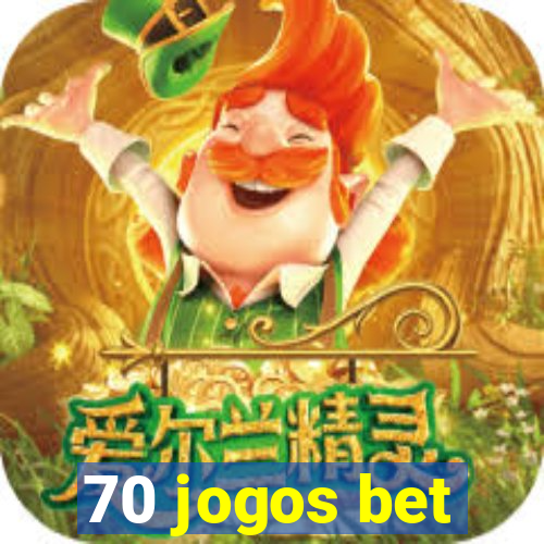 70 jogos bet